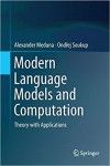 Modern Language Models and Computation: Theory with Applications